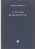 Brodszky Dezső dr. - Feltöltött dieselmotorok