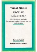 Tallár Ferenc - Utópiák igézetében (dedikált)