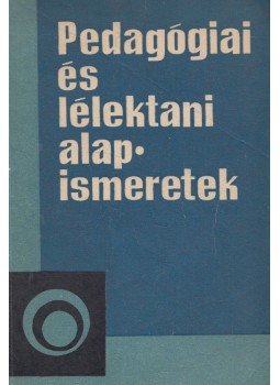 Vladár Sándor - Pedagógiai és lélektani alapismeretek,  1968 antikvár könyv