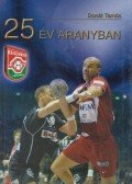 Donát Tamás - 25 év aranyban (dedikált)