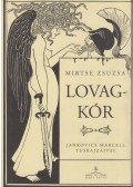 Mirtse Zsuzsa - Lovagkór (dedikált)