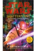 MATTHEW STOVER - Star Wars: Shatterpoint