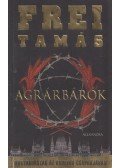 Frei Tamás - Agrárbárók (dedikált)