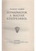 Fraknói Vilmos - Egyháznagyok a magyar középkorból