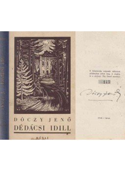 Dóczy Jenő - Dédácsi idill (aláírt, számozott) Dóczy Jenő - Dédácsi idill (aláírt, számozott), Budapest 1937 antikvár könyv