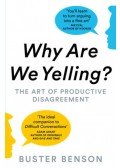 Buster Benson - Why Are We Yelling?