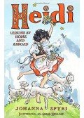 Johanna Spyri - Heidi: Lessons at Home and Abroad