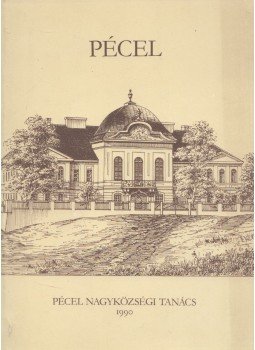 Horváth Lajos, Varga Mihály - Pécel Horváth Lajos, Varga Mihály - Pécel, Pécel 1990 antikvár könyv