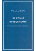 Tabák András - Az utolsó hongyarapító