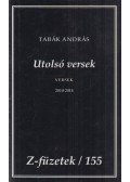 Tabák András - Utolsó versek
