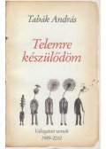 Tabák András - Telemre készülődöm (dedikált)
