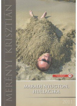 Merényi Krisztián - Maradj nyugton, hullácska (Dedikált) Merényi Krisztián - Maradj nyugton, hullácska (Dedikált), Budapest 2011 antikvár könyv