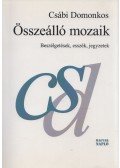 Csábi Domonkos - Összeálló mozaik (dedikált)