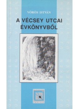 Vörös István - A Vécsey utcai évkönyvből, Budapest 2002 antikvár könyv