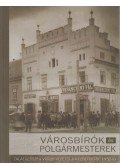 Gyimesi Endre (szerk.) - Városbírók és polgármesterek