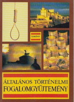 Markó László - Általános történelmi fogalomgyűjtemény, Budapest 1998 antikvár könyv
