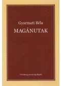 Gyarmati Béla - Magánutak (Dedikált)