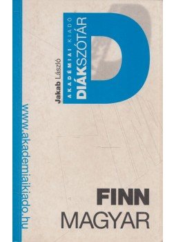 Jakab László - Finn-Magyar Diákszótár Jakab László - Finn-Magyar Diákszótár, Budapest 2007 antikvár könyv