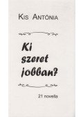 Kis Antónia - Ki szeret jobban? (dedikált)