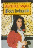 Bertrice Small - Édes holnapok