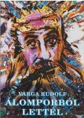 Varga Rudolf - Álomporból lettél (dedikált)