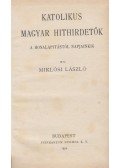 Miklósi László - Katolikus magyar hithirdetők