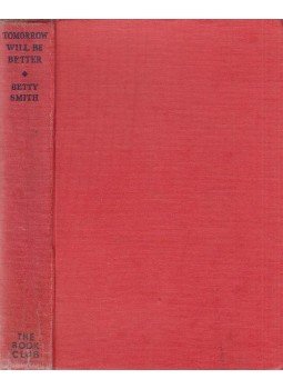 Smith, Betty - Tomorrow Will Be Better, London 1950 antikvár könyv