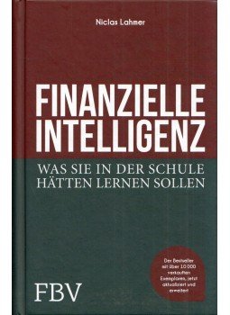 Niclas Lahmer - Finanzielle Intelligenz: Was Sie in der Schule hätten lernen sollen, München 2018 antikvár könyv