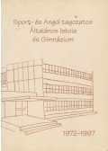 Bezák Béláné,Zombori Béláné,Lacó Tamás - Sport- és Angol tagozatos Általános Iskola és Gimnázium 1972-1997