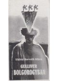 Siklósi Horváth Klára - Gulliver bolgorogyban