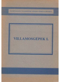 Barabás Miklós - Villamosgépek I./1. Barabás Miklós - Villamosgépek I./1., Budapest 1977 antikvár könyv