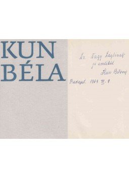 Kun Béláné - Kun Béla (dedikált) Kun Béláné - Kun Béla (dedikált), Budapest 1969 antikvár könyv