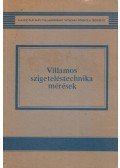 Balczó Zoltán,Dr. Bognár Sándor,Császár Miklós,Kiss Miklós,Ónodi Tamás,Orosz János - Villamos szigeteléstechnika mérések