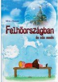 Móra Ferenc - Felhőországban és más mesék