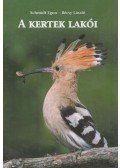 Schmidt Egon,Bécsy László - A kertek lakói