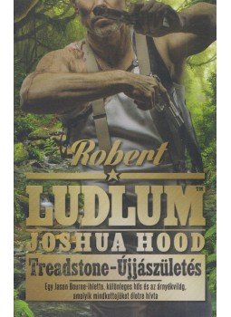 Robert Ludlum - Treadstone - Újjászületés Robert Ludlum - Treadstone - Újjászületés, Budapest 2021 antikvár könyv