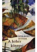 Szilágyi István - A hóhér könnyei