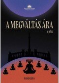 Dr. Schönek Zoltán István - A megváltás ára I. rész