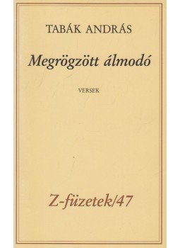 Tabák András - Megrögzött álmodó Tabák András - Megrögzött álmodó, Budapest 1994 antikvár könyv
