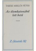 Tabák Miklós Péter - Az ólomkatonából lett betű