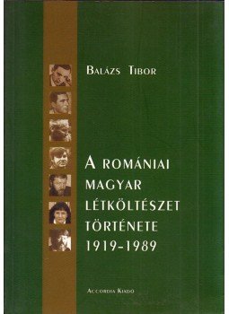 Balázs Tibor - A romániai magyar létköltészet története 1919-1989 (dedikált), Budapest 2006 antikvár könyv