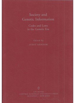 Sándor Judit - Society and Genetic Infformation: Codes and Laws in the Genetic Era, Budapest 2003 antikvár könyv