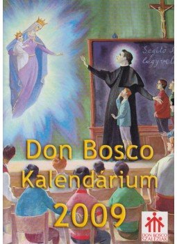 Lengyel Erzsébet - Don Bosco kalendárium 2009, Budapest 2009 antikvár könyv