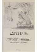 Szepes Erika - "Szertenézett, s nem lelé..." (dedikált)