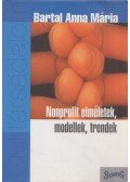 Bartal Anna Mária - Nonprofit elméletek, modellek, trendek