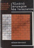 Barczi Mátyás,Hammer Ferenc,Farkas Sándor,Peres Sándor - Tűzállóanyagok és -falazatok