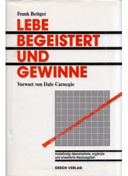 Frank Bettger - Lebe begeistert und gewinne, Zürich 1999 antikvár könyv