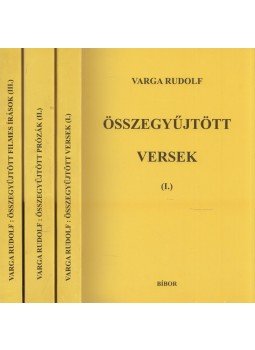 Varga Rudolf - Összegyűjtött versek/Összegyűjtött prózák/Összegyűjtött filmes írások, Miskolc 2000 antikvár könyv