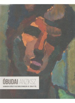 A. Horváth András (főszerk.) - Óbudai Anziksz 2016 / 17 Tél, Budapest 2016 antikvár könyv