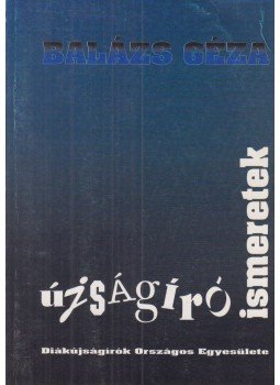 Balázs Géza - Újságíró ismeretek (dedikált) Balázs Géza - Újságíró ismeretek (dedikált), 1993 antikvár könyv